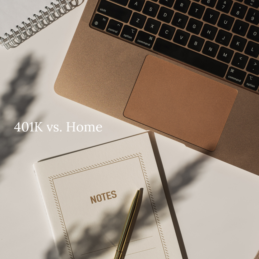 401K VS. Home